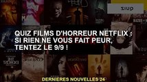 Quiz Netflix sur les films d'horreur : si rien ne vous fait peur, essayez 9/9 !