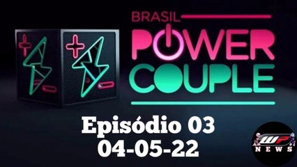 Power Couple Brasil - Episódio 03 (Parte 1) (05-05-21)
