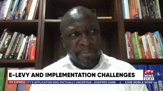 E-Levy and Implementation Challenges - PM Business on Joy News (5-5-22)