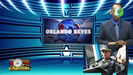 Periodista Orlando Reyes le quieren hacer daño al Dir. de la P.N. Eduardo Then