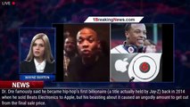Dr. Dre's Billionaire Boasts Cost Him $200 Million When He Sold Beats To Apple - 1BREAKINGNEWS.COM
