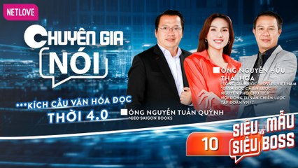 Chuyên Gia Nói | Siêu Mẫu Và Siêu Boss - Tập 10