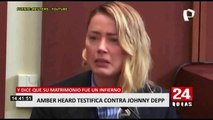 Johnny Depp: Amber Heard afirma en juicio que actor la golpeó