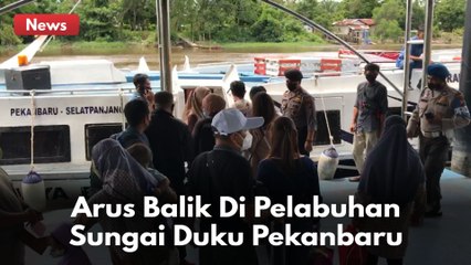 Arus Balik Di Pelabuhan Sungai Duku Pekanbaru !