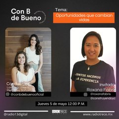 Con B de Bueno: Oportunidades que cambian vidas