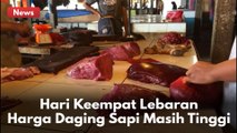 Hari keempat Lebaran Idul Fitri 2022 Harga Daging Sapi Masih Tinggi !