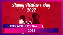 Mother’s Day 2022 Messages: Motherhood Quotes, Wishes, Images & Greetings To Share on Mom’s Day