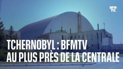 BFMTV au plus près de la centrale de Tchernobyl après l'occupation russe