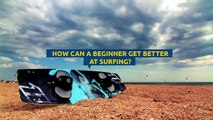 How Can A Beginner Get Better At Surfing