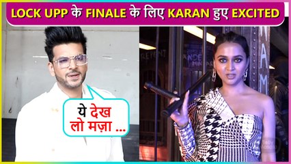 Karan Is Super Excited For Lock Upp Grand Finale, 'Says Bahut Bada Suspense Hai'