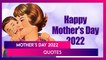 Mother’s Day 2022 : Quotes, Wishes, WhatsApp Messages, Images and Status To Celebrate Amazing Moms