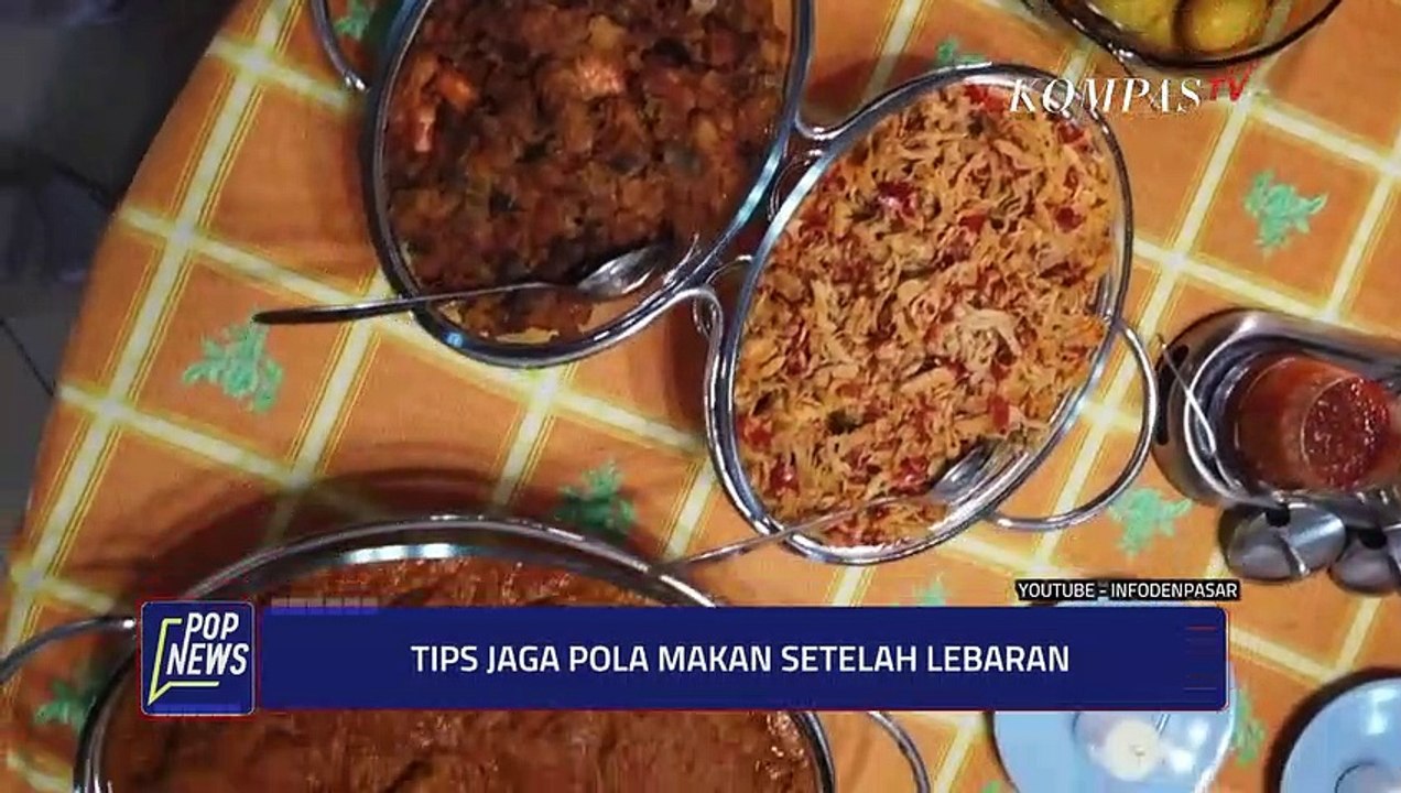 Tips & Trik: Tips Jaga Pola Makan Setelah Lebaran - POP NEWS