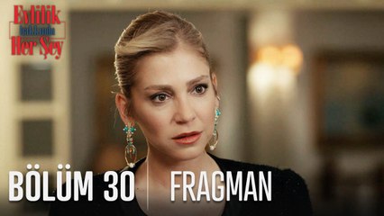Evlilik Hakkında Her Şey 30. Bölüm Fragmanı