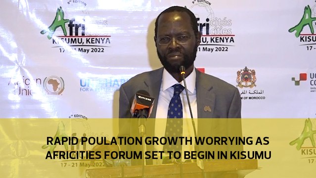 Rapid urban population growth worrying as the Africities forum is set to begin in Kisumu