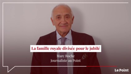Marc Roche : « La famille royale est divisée pour le jubilé »