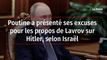 Poutine a présenté ses excuses pour les propos de Lavrov sur Hitler, selon Israël