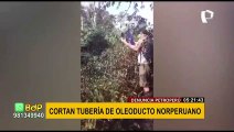 Petroperú se pronuncia sobre corte en la tubería del Oleoducto Norperuano