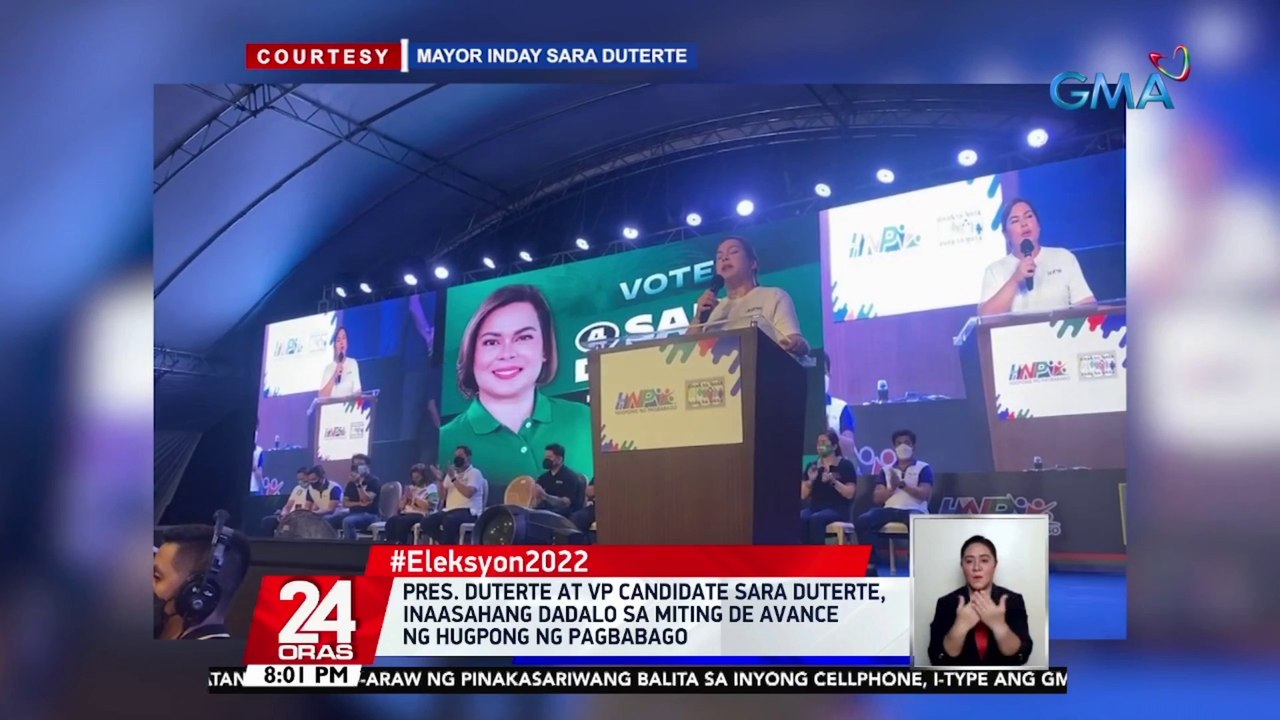 Pres. Duterte at VP candidate Sara Duterte, inaasahang dadalo sa miting de avance ng Hugpong ng Pagbabago | 24 Oras