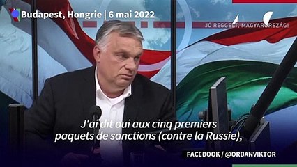 Embargo sur le pétrole russe: l'UE a franchi "une ligne rouge" (Orban)