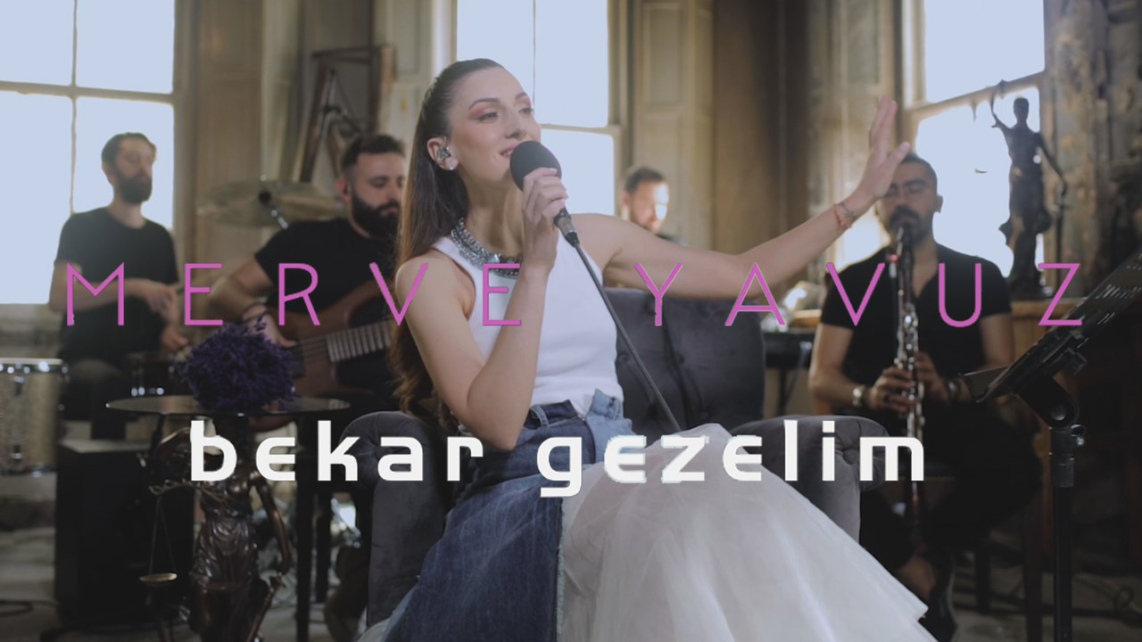Merve Yavuz - Bekar Gezelim (Akustik)