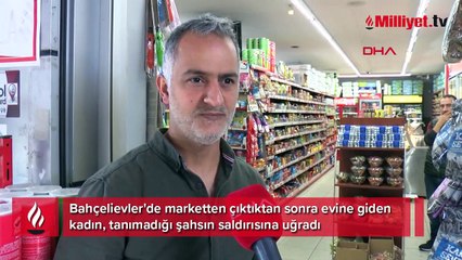 Bahçelievler'de dehşet! Kadını takip edip saldırdı