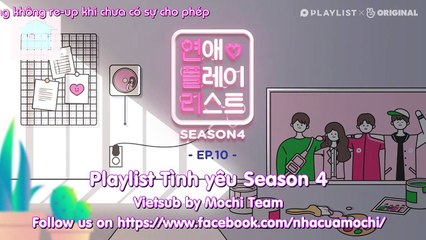 [Vietsub] Playlist tình yêu- Love Playlist - Season 4 - Ep 10 - Cách sàng lọc bạn