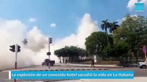 La explosión de un conocido hotel sacudió la vida en La Habana