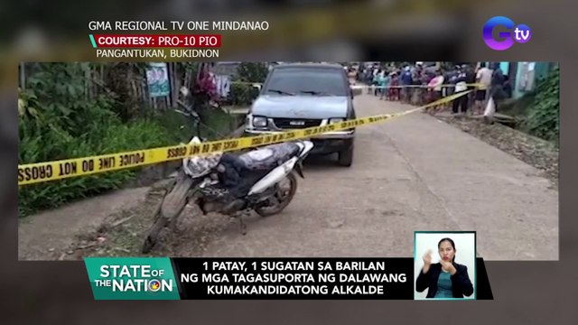 1 patay, 1 sugatan sa barilan ng mga tagasuporta ng dalawang kumakandidatong alkalde | SONA