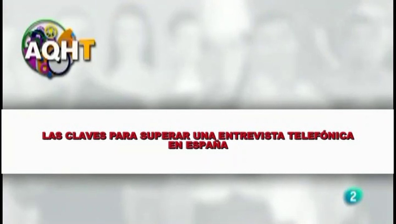 LAS CLAVES PARA SUPERAR UNA ENTREVISTA TELEFONICA EN ESPAÑA