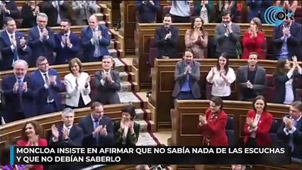 Moncloa insiste en afirmar que no sabía nada de las escuchas y que no debían saberlo