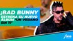 ¡Bad Bunny estrena su nuevo álbum ‘Un Verano Sin Ti’