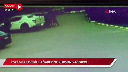 Eski milletvekili, ağabeyine kurşun yağdırdı