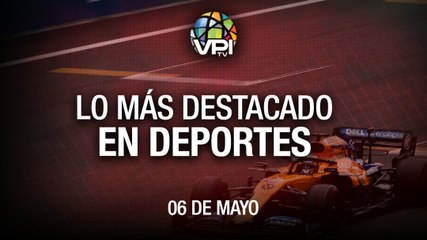 Lo más destacado en deportes – Viernes 06 de Mayo