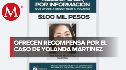 Ofrecen 100 mil pesos de recompensa para encontrar a Yolanda