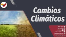 Programa 360º | Venezuela organiza el primer Congreso Nacional de Investigadores sobre el Cambio Climático