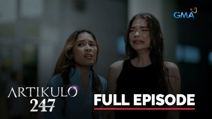 Artikulo 247: Full Episode 43