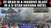 Saratoga hotel: 22 dead in massive explosion in Cuba's exclusive 5-star hotel | OneIndia News