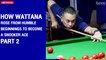 How Wattana rose from humble beginnings to become a snooker ace (Part 2) | The Nation