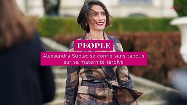 People - Alessandra Sublet se confie sans tabous sur sa maternité tardive