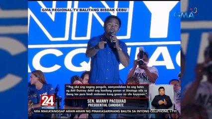 Anti-dummy law, aamyendahan ni Pacquiao kapag naging pangulo | 24 Oras Weekend