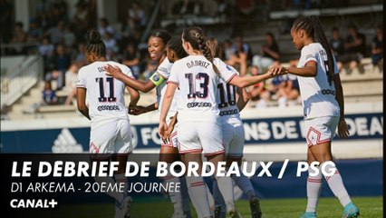 Le débrief de Bordeaux / Paris-SG - D1 Arkéma (J20)