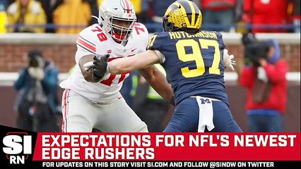 Expectations For NFL's Newest Edge Rushers