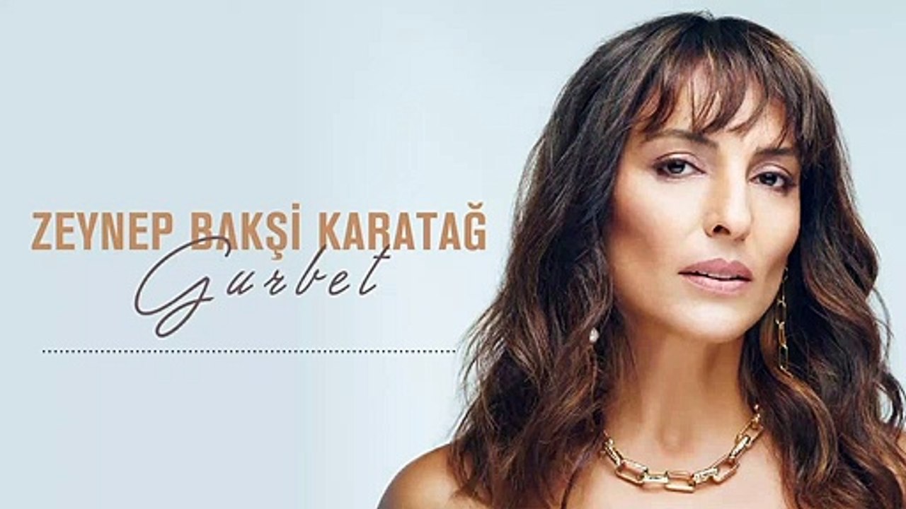 Zeynep Bakşi Karatağ - Gurbet