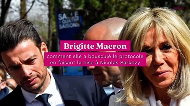 Brigitte Macron : comment elle a bousculé le protocole en faisant la bise à Nicolas Sarkozy