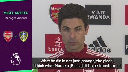 Bielsa 'transformed' Leeds as a city - Arteta