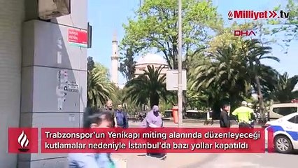 İstanbul'da Trabzonspor'un şampiyonluk kutlamaları! Bu yollar trafiğe kapatıldı