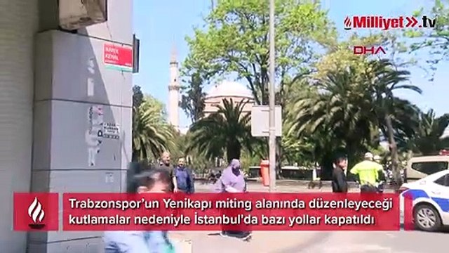 İstanbul'da Trabzonspor'un şampiyonluk kutlamaları! Bu yollar trafiğe kapatıldı