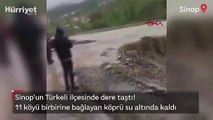 Sinop'un Türkeli ilçesinde dere taştı! 11 köyü birbirine bağlayan köprü su altında kaldı