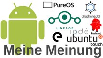 Alternative Android-Systeme - Meine Meinung dazu [DE | 4K]