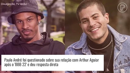 Paulo André surpreende público ao ser questionado sobre relação com Arthur Aguiar fora do 'BBB 22'